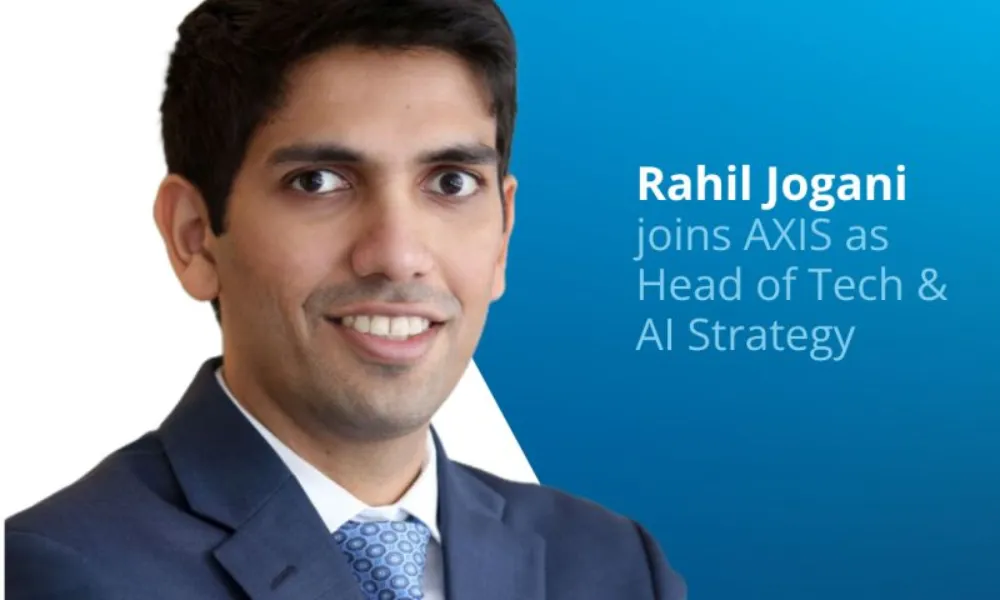 AXIS Capital Appoints Rahil Jogani as Head of Technology and AI Strategy